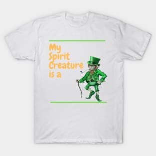 My Spirit Creature is a Leprechaun T-Shirt